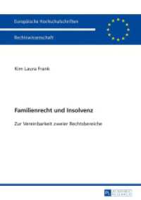 Familienrecht und Insolvenz : Zur Vereinbarkeit zweier Rechtsbereiche. Dissertationsschrift (Europäische Hochschulschriften Recht .5510) （2013. XXII, 278 S. 210 mm）