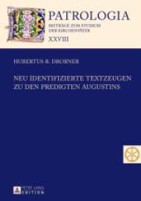 Neu identifizierte Textzeugen zu den Predigten Augustins (Patrologia - Beiträge zum Studium der Kirchenväter .28) （2013. 382 S. 210 mm）