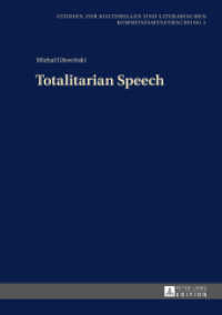 Totalitarian Speech (Studien zur Kulturellen und Literarischen Kommunismusforschung .1) （2014. 351 S. 210 mm）