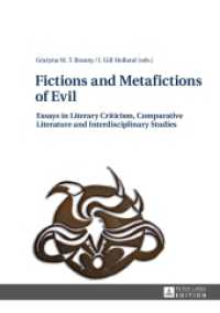 Fictions and Metafictions of Evil : Essays in Literary Criticism, Comparative Literature and Interdisciplinary Studies （2013. 265 S. 210 mm）