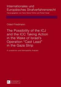 The Possibility of the ICJ and the ICC Taking Action in the Wake of Israel's Operation "Cast Lead" in the Gaza Strip : A Jurisdiction and Admissibility Analysis. Dissertationsschrift (Internationales und Europäisches Strafverfahrensrecht .10) （2013. XIV, 275 S. 210 mm）