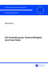 Die Feststellung der Testierunfähigkeit durch den Notar : Dissertationsschrift (Europäische Hochschulschriften Recht .5447) （2013. 144 S. 210 mm）