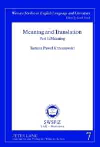 Meaning and Translation : Part 1: Meaning (Warsaw Studies in English Language and Literature .7) （2012. 257 S. 210 mm）