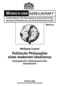 Politische Philosophie eines modernen Idealismus : Ideologiekritik, Politikwissenschaft, Staatsdenken (Mensch und Gesellschaft .20) （2011. 202 S. 210 mm）