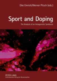 Sport and Doping : The Analysis of an Antagonistic Symbiosis （2011. 202 S. 210 mm）