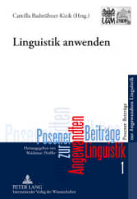 Linguistik anwenden (Poznan Studies in Applied Linguistics / Posener Beiträge zur Angewandten Linguistik 1) （2011. 286 S. 210 mm）