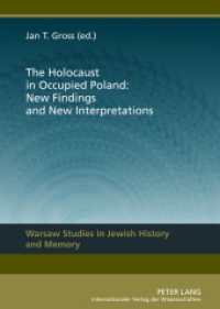 The Holocaust in Occupied Poland : New Findings and New Interpretations (Warsaw Studies in Jewish History and Memory Vol.1) （2012. 240 S. 210 mm）