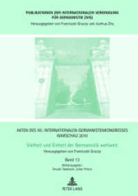 Akten des XII. Internationalen Germanistenkongresses Warschau 2010- Vielheit und Einheit der Germanistik weltweit (Publikationen der Internationalen Vereinigung für Germanistik (IVG) .13) （2012. 356 S. 210 mm）