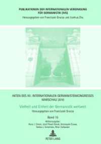 Akten des XII. Internationalen Germanistenkongresses Warschau 2010- Vielheit und Einheit der Germanistik weltweit (Publikationen der Internationalen Vereinigung für Germanistik (IVG) .15) （2012. 389 S. 210 mm）