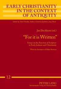 "For it is Written" : Essays on the Function of Scripture in Early Judaism and Christianity (Early Christianity in the Context of Antiquity .12) （2012. 151 S. 230 mm）