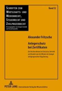 Anlegerschutz bei Zertifikaten (Schriften zum Wirtschafts- und Medienrecht, Steuerrecht und Zivilprozeßrecht .52) （2012. 372 S. 210 mm）