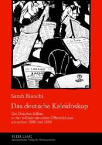 Das deutsche Kaleidoskop : Die Dreyfus-Affäre in der wilhelminischen Öffentlichkeit zwischen 1898 und 1899. Masterarbeit （2012. 180 S. 210 mm）