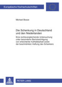 Die Schenkung in Deutschland und den Niederlanden (Europäische Hochschulschriften Recht .5386) （2012. XVII, 245 S. 210 mm）