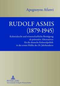 Rudolf Asmis (1879-1945) : Kolonialrecht und wissenschaftliche Betätigung als präventive Alternativen für die deutsche Kolonialpolitik in der ersten Hälfte des 20. Jahrhunderts. Dissertationsschrift （2013. XII, 295 S. 210 mm）