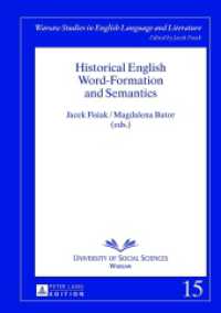 Historical English Word-Formation and Semantics (Warsaw Studies in English Language and Literature .15) （2013. 503 S. 210 mm）