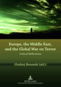 Europe, the Middle East, and the Global War on Terror : Critical Reflections （2012. 133 S. 210 mm）