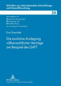 Die evolutive Auslegung völkerrechtlicher Verträge am Beispiel des GATT : Dissertationsschrift (Schriften zur internationalen Entwicklungs- und Umweltforschung .29) （2012. 213 S. 210 mm）