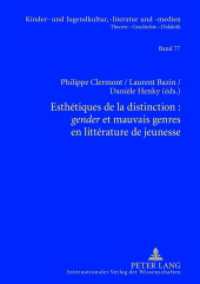 Esthétiques de la distinction : "gender" et mauvais genres en littérature de jeunesse (Kinder- und Jugendkultur, -literatur und -medien .77) （2013. 351 S. 210 mm）