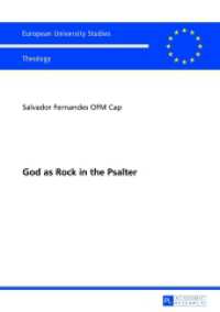 God as Rock in the Psalter : Dissertationsschrift (Europäische Hochschulschriften / European University Studies/Publications Universitaires Européenne .93) （2012. XV, 413 S. 210 mm）