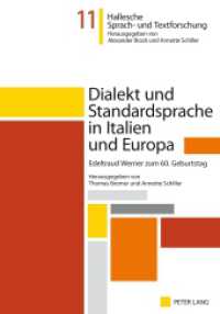 Dialekt und Standardsprache in Italien und Europa : Edeltraud Werner zum 60. Geburtstag (Hallesche Sprach- und Textforschung. Language and Text Studies. Recherches linguistiques et textuelles) （2012. 233 S. 210 mm）