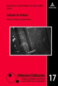 Galizien im Diskurs : Inklusion, Exklusion, Repräsentation (Inklusion/Exklusion .17) （2012. 369 S. 225 mm）