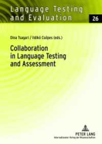 Collaboration in Language Testing and Assessment (Language Testing and Evaluation .26) （2012. 227 S. 210 mm）