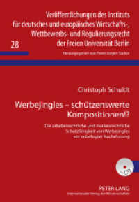 Werbejingles - schützenswerte Kompositionen!? (Veröffentlichungen des Instituts für deutsches und europäisches Wirtschafts-, Wettbewerbs- und Regul .2) （2011. XXXVI, 265 S. 210 mm）