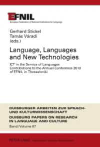 Language, Languages and New Technologies : ICT in the Service of Languages- Contributions to the Annual Conference 2010 of EFNIL in Thessaloniki (DASK - Duisburger Arbeiten zur Sprach- und Kulturwissenschaft / Duisburg Papers on Research in Language) （2011. 232 S.）
