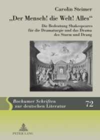 "Der Mensch! die Welt! Alles" : Die Bedeutung Shakespeares für die Dramaturgie und das Drama des Sturm und Drang. Dissertationsschrift (Bochumer Schriften zur deutschen Literatur .72) （2011. 488 S. 210 mm）