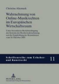 Wahrnehmung von Online-Musikrechten im Europäischen Wirtschaftsraum (Schriftenreihe zum Urheber- und Kunstrecht .11) （2011. 286 S. 210 mm）