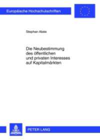 Die Neubestimmung des öffentlichen und privaten Interesses auf Kapitalmärkten : Dissertationsschrift (Europäische Hochschulschriften / European University Studies/Publications Universitaires Européenne .34) （2012. XVI, 282 S. 210 mm）