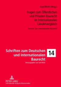 Fragen zum Öffentlichen und Privaten Baurecht im Internationalen Ländervergleich : Seminar zum Internationalen Baurecht (Schriften zum Deutschen und Internationalen Bau-, Umwelt- und Energierecht .14) （2013. 205 S. 210 mm）