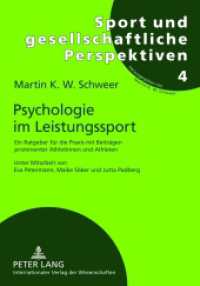 Psychologie im Leistungssport : Ein Ratgeber für die Praxis mit Beiträgen prominenter Athletinnen und Athleten (Sport und gesellschaftliche Perspektiven Bd.4) （2012. 170 S. 210 mm）