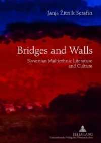 Bridges and Walls : Slovenian Multiethnic Literature and Culture （2012. 376 S. 210 mm）