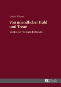 Von unendlicher Huld und Treue : Studien zur Theologie des Bundes （2014. 222 S. 210 mm）