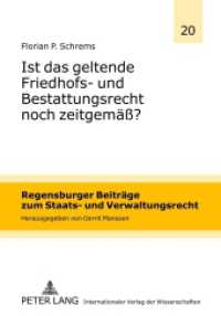 Ist das geltende Friedhofs- und Bestattungsrecht noch zeitgemäß? (Regensburger Beiträge zum Staats- und Verwaltungsrecht .20) （2012. XXXIV, 325 S. 210 mm）