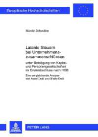 Latente Steuern bei Unternehmenszusammenschlüssen (Europäische Hochschulschriften / European University Studies/Publications Universitaires Européenne .34) （2012. 257 S. 210 mm）