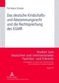 Das deutsche Kindschafts- und Abstammungsrecht und die Rechtsprechung des EGMR : Dissertationsschrift (Studien zum deutschen und internationalen Familien- und Erbrecht .14) （2012. 271 S. 210 mm）