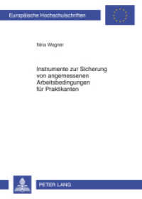 Instrumente zur Sicherung von angemessenen Arbeitsbedingungen für Praktikanten : Dissertationsschrift (Europäische Hochschulschriften Recht .5314) （2012. 234 S. 210 mm）