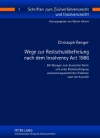 Wege zur Restschuldbefreiung nach dem Insolvency Act 1986 (Schriften zum Zivilverfahrensrecht und Insolvenzrecht .1) （2012. 245 S. 210 mm）