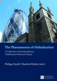 The Phenomenon of Globalization : A Collection of Interdisciplinary Globalization Research Essays （2013. 276 S. 210 mm）
