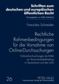 Rechtliche Rahmenbedingungen für die Vornahme von Online-Durchsuchungen (Schriften zum deutschen und europäischen öffentlichen Recht .26) （2012. 238 S. 210 mm）