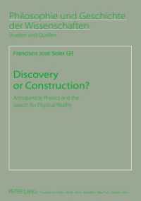 Discovery or Construction? : Astroparticle Physics and the Search for Physical Reality (Philosophie und Geschichte der Wissenschaften .73) （2012. 232 S. 210 mm）