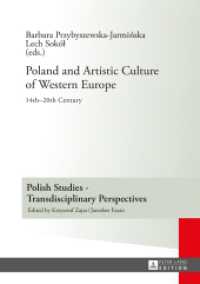 Poland and Artistic Culture of Western Europe : 14 th -20 th  Century (Polish Studies - Transdisciplinary Perspectives .6) （2014. 614 S. 210 mm）