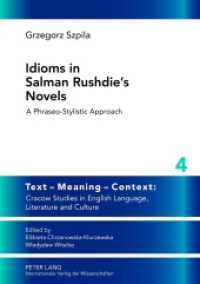 Idioms in Salman Rushdie's Novels : A Phraseo-stylistic Approach. Habilitationsschrift (Text - Meaning - Context: Cracow Studies in English Language, Literature and Culture .4) （2012. 293 S. 210 mm）