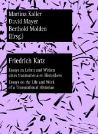 Friedrich Katz : Essays zu Leben und Wirken eines transnationalen Historikers - Essays on the Life and Work of a Transnational Historian (Wiener Vorlesungen: Forschungen .6) （2012. 120 S. 210 mm）