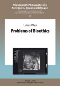 Problems of Bioethics (Theologisch-Philosophische Beiträge zu Gegenwartsfragen .12) （2012. 154 S. 210 mm）