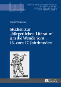 Studien zur "bürgerlichen Literatur" um die Wende vom 16. zum 17. Jahrhundert : Habilitationsschrift (Sprach- und Kulturkontakte in Europas Mitte .4) （2015. 488 S. 210 mm）