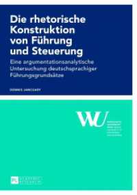 Die rhetorische Konstruktion von Führung und Steuerung : Eine argumentationsanalytische Untersuchung deutschsprachiger Führungsgrundsätze. Dissertationsschrift (Forschungsergebnisse der Wirtschaftsuniversität Wien .60) （2013. 293 S. 210 mm）