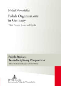 Polish Organisations in Germany : Their Present Status and Needs (Polish Studies - Transdisciplinary Perspectives .3) （2012. 171 S. 210 mm）